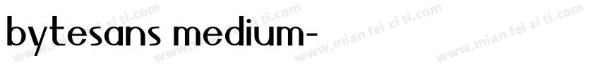 bytesans medium字体转换